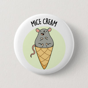 Mice Cream Funny Ice Cream Pun  6 Cm Round Badge