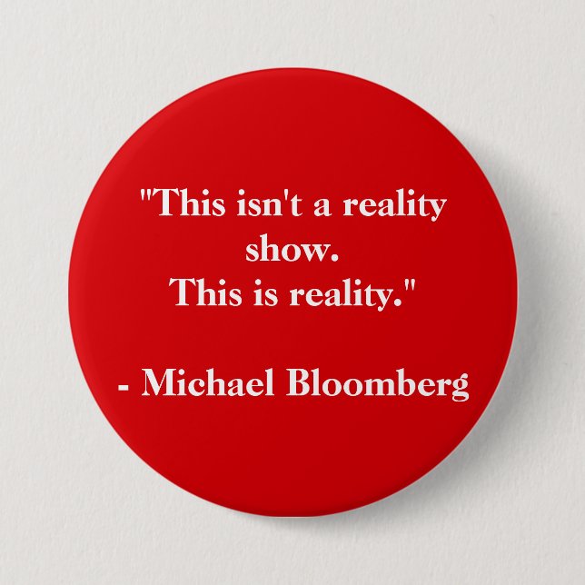 Michael Bloomberg Quote 7.5 Cm Round Badge (Front)
