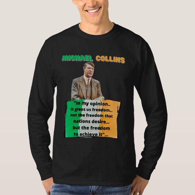 Michael Collins Irish Rebel Speech Irish Freedom T-Shirt (Front)