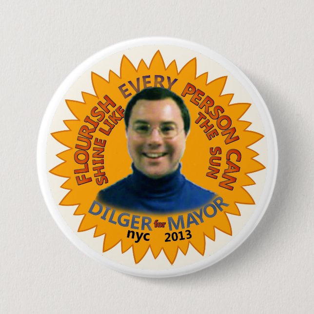 Michael J. Dilger for NYC Mayor 2013 7.5 Cm Round Badge (Front)