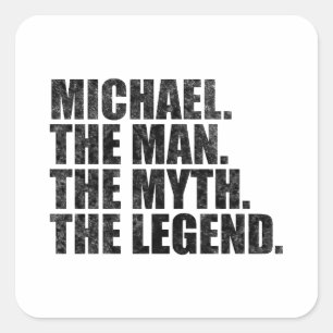Michael name, Michael The Man The Myth The Legend Square Sticker