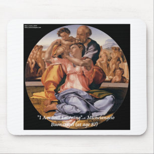 Michelangelo Art & Famous "Learning" Quote Mouse Pad