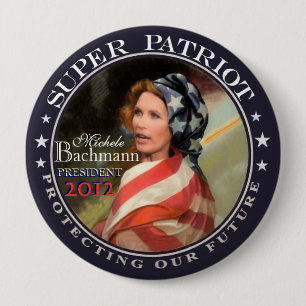 Michele Bachmann, Super Patriot 10 Cm Round Badge