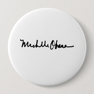 MICHELLE OBAMA AUTOGRAPH - -.png 10 Cm Round Badge