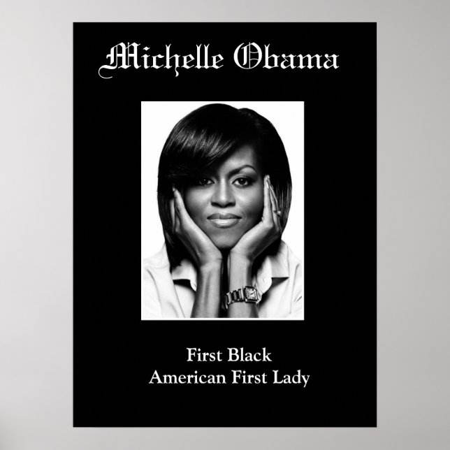 MICHELLE OBAMA FIRST BLACK FIRST LADY poster (Front)