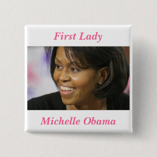 Michelle Obama First Lady 15 Cm Square Badge