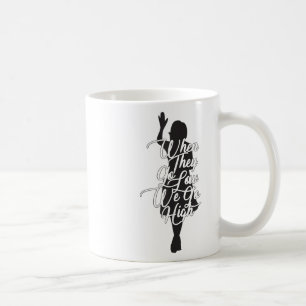 Michelle Obama Quote - When They Go Low We Go High Coffee Mug