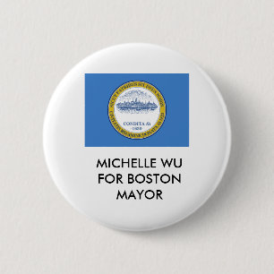 MICHELLE WU FOR BOSTON MAYOR BUTTON