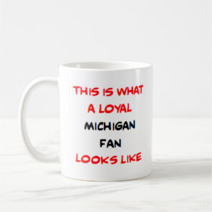 michigan fan, loyal coffee mug