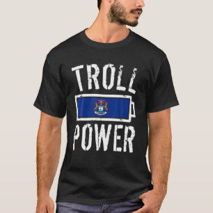 Michigan Flag Troll Power Battery Proud Tee T Shir