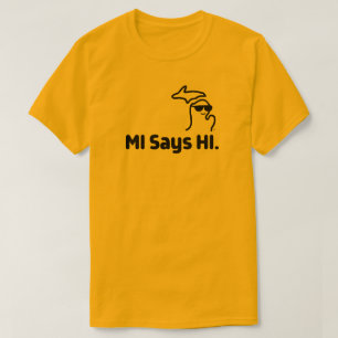 Michigan - MI Says HI™ Big Type Shirt