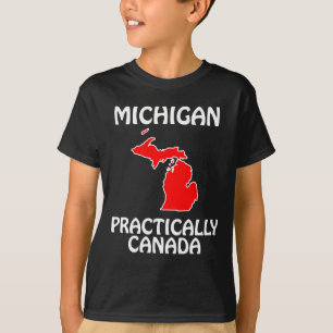 Michigan - Practically Canada T-Shirt