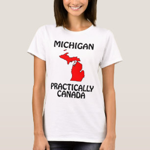 Michigan - Practically Canada T-Shirt