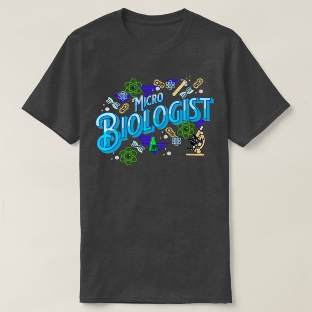 Micro Biologist T-Shirt (Design Front)