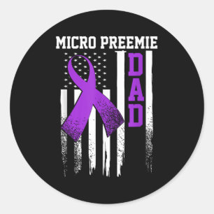 Micro Preemie Nicu New Dad Healthy Premature Birth Classic Round Sticker