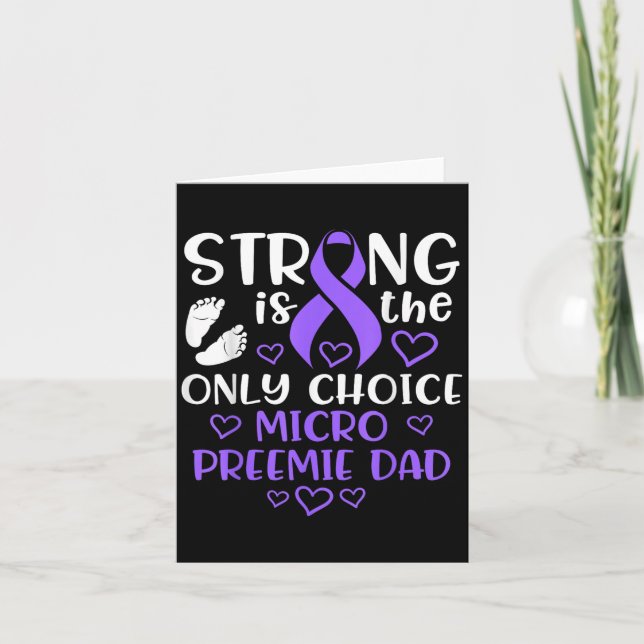 Micro Preemie Nicu New Dad Strong Premature Birth  Card (Front)