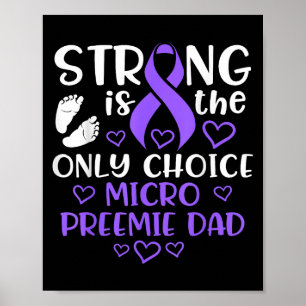 Micro Preemie Nicu New Dad Strong Premature Birth Poster