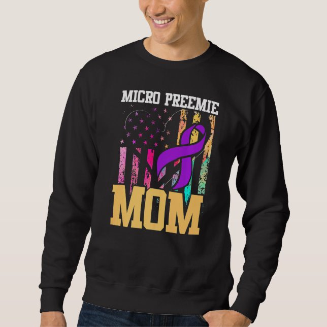 Micro Preemie NICU New Mum Inspires Premature Birt Sweatshirt (Front)