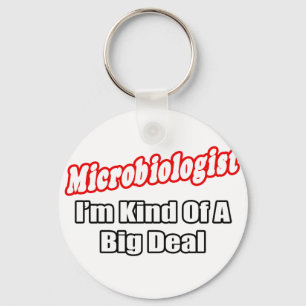 Microbiologist...Big Deal Key Ring