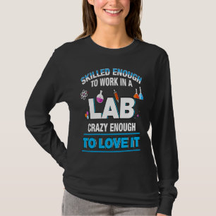 Microbiologist Biochemist Pharmaceut Work Lab Qual T-Shirt