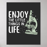 Microbiologist Enjoy the little things in life