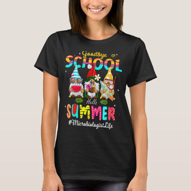 Microbiologist Gnome Goodbye School Hello Summer T-Shirt (Front)