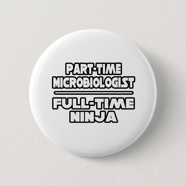 Microbiologist / Ninja 6 Cm Round Badge (Front)