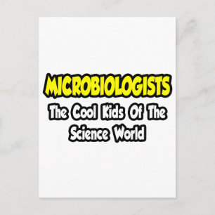 Microbiologists...Cool Kids of Science World Postcard