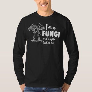 Microbiology Biologist I'm A Fungi And People Lich T-Shirt