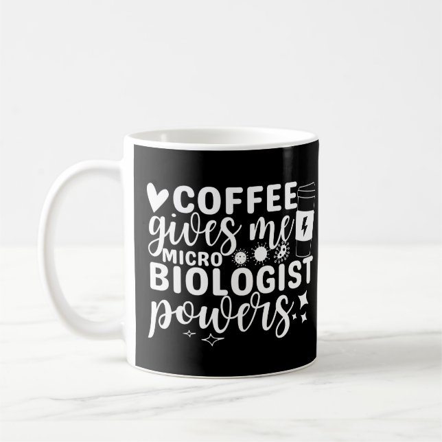 Microbiology Coffee Gives Me Microbiologist Powers Coffee Mug (Left)