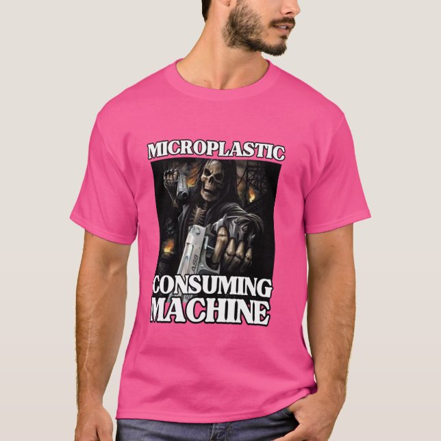 Microplastic Consuming Machine Funny Edgy Hard Ske T-Shirt (Front)