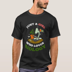 Microscope Biologist Women Just A Girl Who Loves B T-Shirt