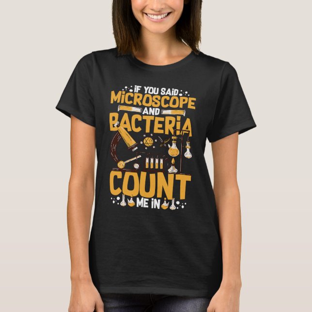 Microscope Microbiology Laboratory Biology Science T-Shirt (Front)