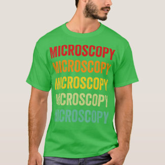 Microscopy Lover Microscopy Hobbyist Rainbow Desig T-Shirt