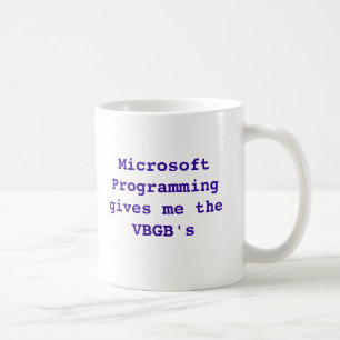 Microsoft Programming gives me the VBGB's Coffee Mug