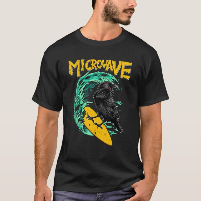 Microwave Funny Surfer Raven Bird Crow T-Shirt (Front)