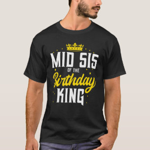 Mid Sis Of The Birthday King Party Crown Bday Cele T-Shirt