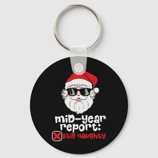 Mid-year Report Funny Santa Funny Christmas In Jul Key Ring (Front)