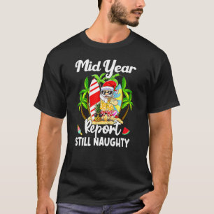 Mid Year Report Santa Sunglasses Beach Christmas I T-Shirt
