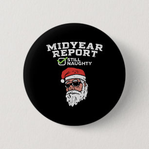 Mid-year Report Still Naughty Funny Christmas In J 6 Cm Round Badge