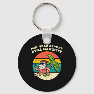 Mid Year Report Still Naughty Santa Beach Christma Key Ring