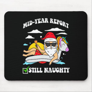 Mid Year Report Still Naughty Santa Christmas Mouse Pad