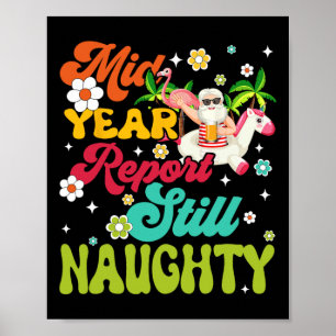 Mid Year Report Still Naughty Santa Hawaii Christm Poster