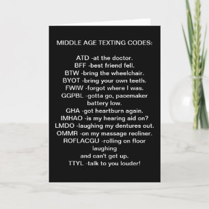 MIDDLE AGED TEXTING BIRTHDAY CARD