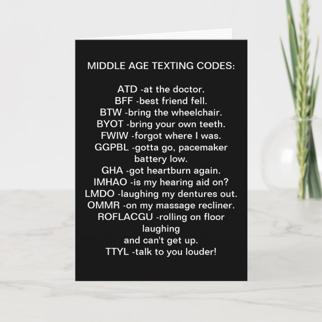 """MIDDLE AGED""" TEXTING BIRTHDAY CARD (Front)