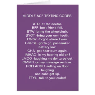 **MIDDLE AGED TEXTING** OVER THE HILL BIRTHDAY