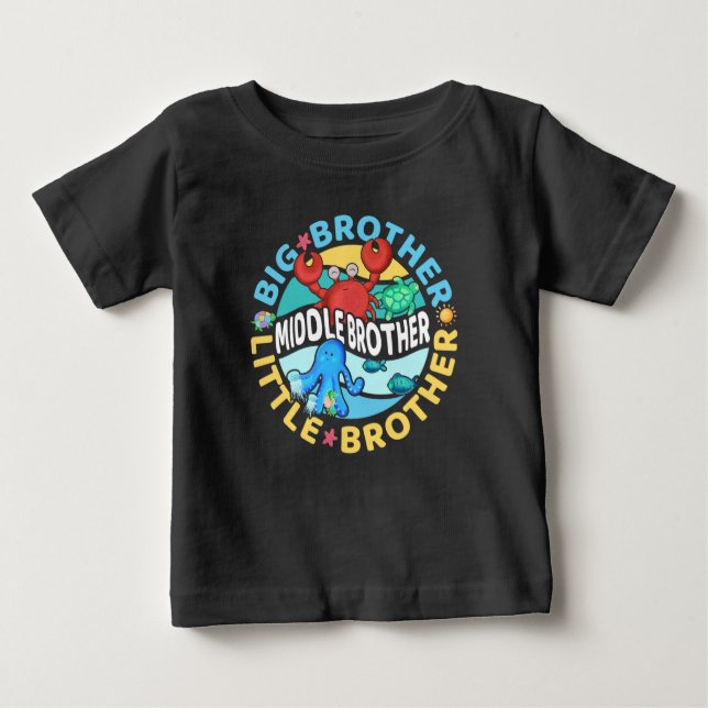 Middle Brother is a Big and Little Brother Baby T-Shirt (Front)