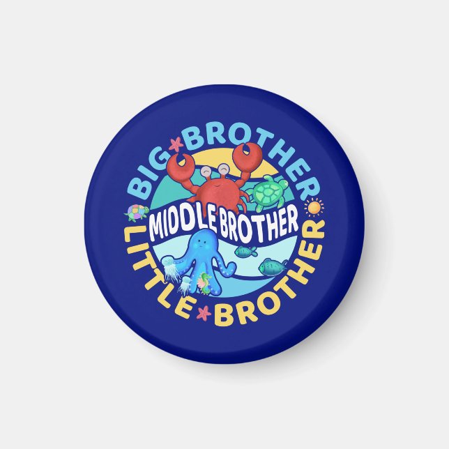 Middle Brother is a Big and Little Brother Magnet (Front)