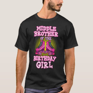 Middle Brother Of The Birthday Girl Roller Skating T-Shirt