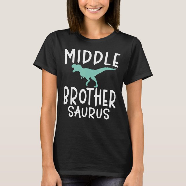Middle Brother Saurus Dinosaur Middle Brother T-Shirt (Front)